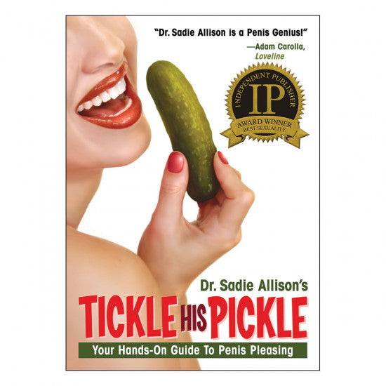 Tickle His Pickle: Your Hands-On Guide to Penis Pleasing (Paperback)